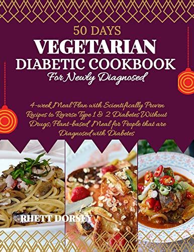 50 Days Vegetarian Diabetic Cookbook For Newly Diagnosed 4 Week Meal