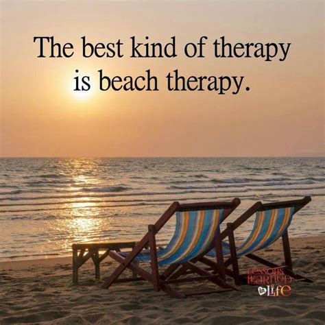 Pin By Marci Longren On You Said It Beach Quotes Lessons Learned In Life I Love The Beach