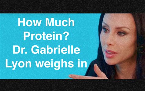 How Much Protein Gabrielle Lyon Weighs In New Life Longevity