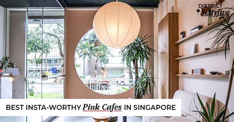 6 Best Insta Worthy Pink Cafes In Singapore District Sixtyfive