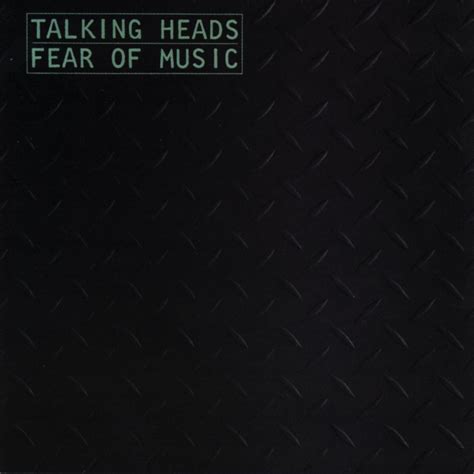 Ihatemusic123s Review Of Talking Heads Fear Of Music Album Of The Year