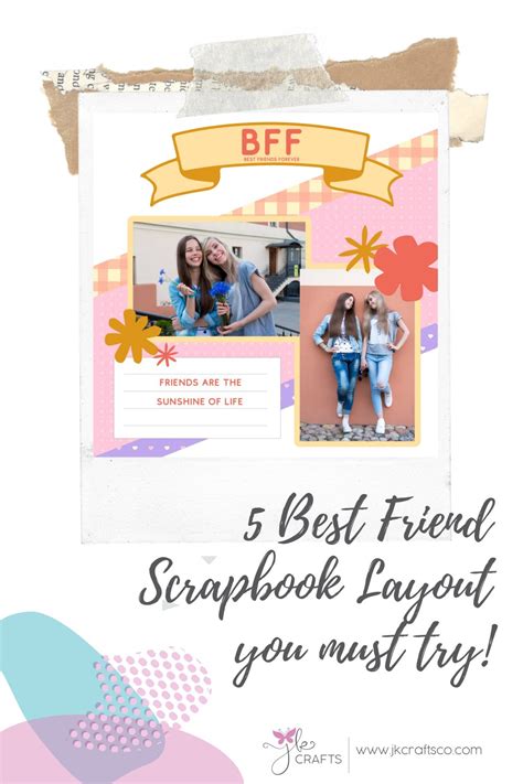 5 Best Friend Scrapbook Layouts You Must Try Jk Crafts