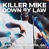 Killer Mike & CeeLo Green - Down by Law (Live from Atlanta, GA ...