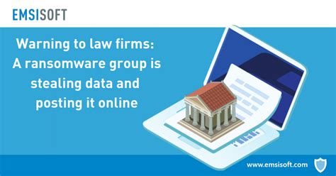 Warning To Law Firms A Ransomware Group Is Stealing Data And Posting