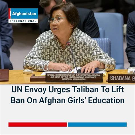 Un Envoy Urges Taliban To Lift Ban On Afghan Girls Education