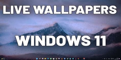 How To Set Live Wallpaper On Windows 11 You Can Get The Desktop Live