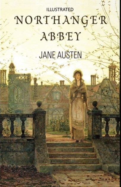 Northanger Abbey Illustrated By Jane Austen Paperback Barnes Noble