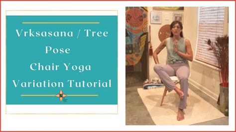 Chair Yoga Vrksasana Tree Pose Modifications And Tutorial Youtube