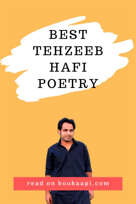 19 Best Tehzeeb Hafi Poetry To Read And Adoring The Nature