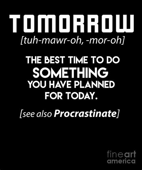 Procrastination Funny Quotes About Funny Procrastination 26 Quotes
