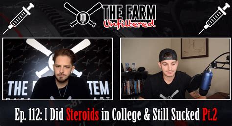 Episode 112 The Farm Unfiltered I Did Steroids In College And Still