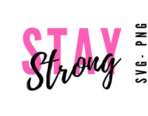 Stay Strong Svg Motivational Svg Motivational Quotes Svg Etsy In