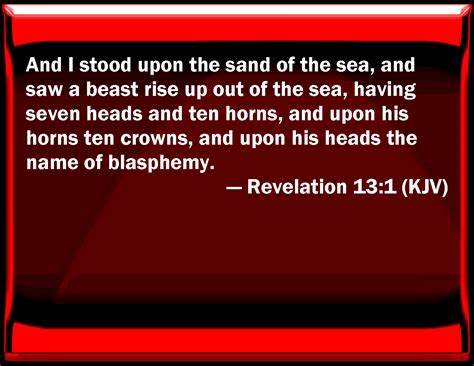 Revelation 131 And I Stood On The Sand Of The Sea And Saw A Beast