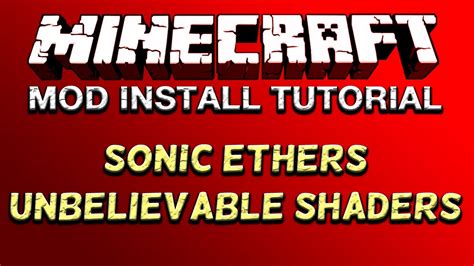 Minecraft Mod Install Tutorial Sonic Ethers Unbelievable Shaders For