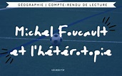 Foucault et le concept d'hétérotopie : "des espaces autres" - Geobjectif
