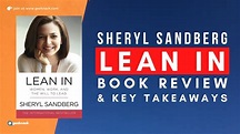 Sheryl Sandberg – Lean In Book Review & Key Takeaways In The Spotlight ...