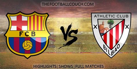 Barcelona vs athletic club tournament: Video Barcelona vs Athletic Bilbao Highlights and Full ...