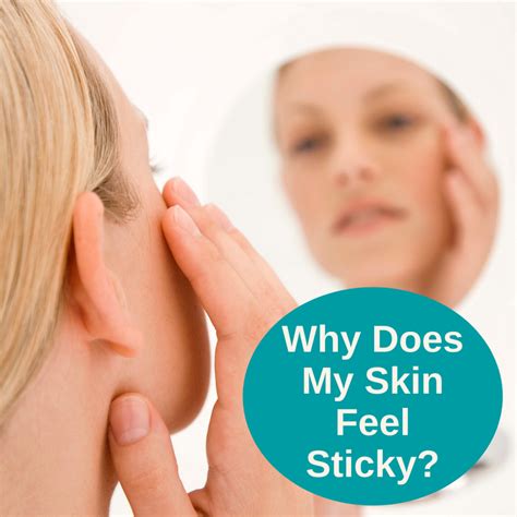 Why Does My Skin Feel Sticky Christine Byer Esthetics