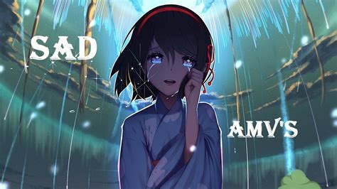 Sad Love Anime Amv Compilation 1 Youtube