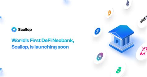 Worlds First Defi Neobank Scallop Is Launching Soon ⋆ Zycrypto