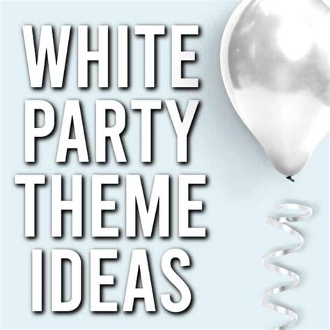 White Party Themes For Your Best Party Ever Parties Made Personal