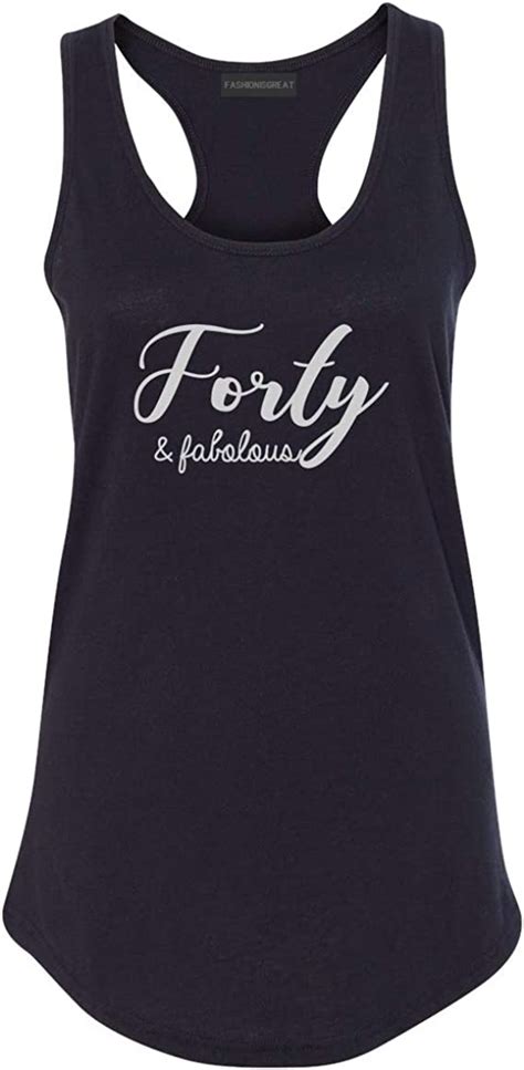 Forty And Fabolous 40th Birthday Womens Racerback Tank Top