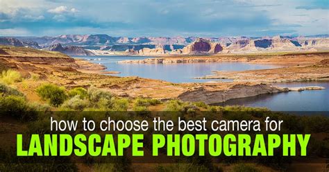 How To Choose The Best Camera For Landscape Photography In