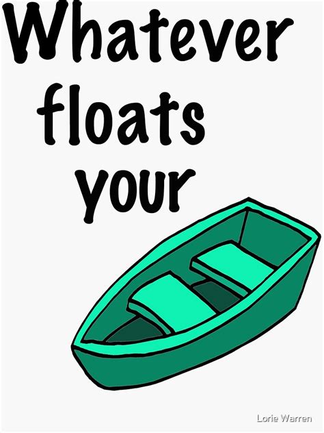 Whatever Floats Your Boat Sticker By Portraitlady Redbubble