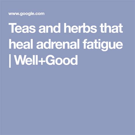 Teas And Herbs That Heal Adrenal Fatigue Wellgood Adrenal Glands