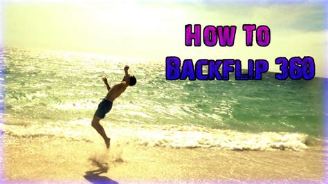 How To Backflip 360 Full Twist Youtube