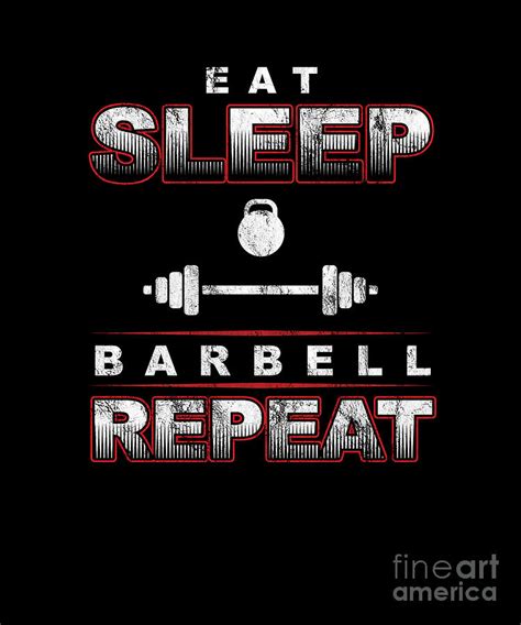 Eat Sleep Barbell Repeat Workout Weightlifters Bodybuilding Weightlifting T Digital Art By