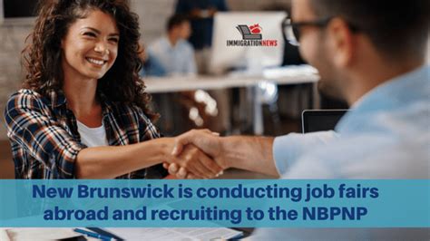 New Brunswick Is Conducting Job Fairs Abroad And Recruiting To The NBPNP