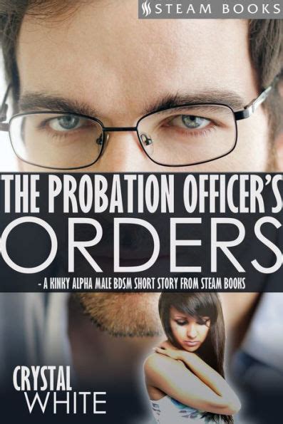 The Probation Officer S Orders A Kinky Alpha Male Bdsm Short Story From Steam Books By Crystal