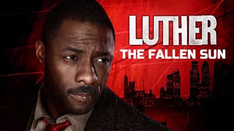 How To Watch Luther The Fallen Sun