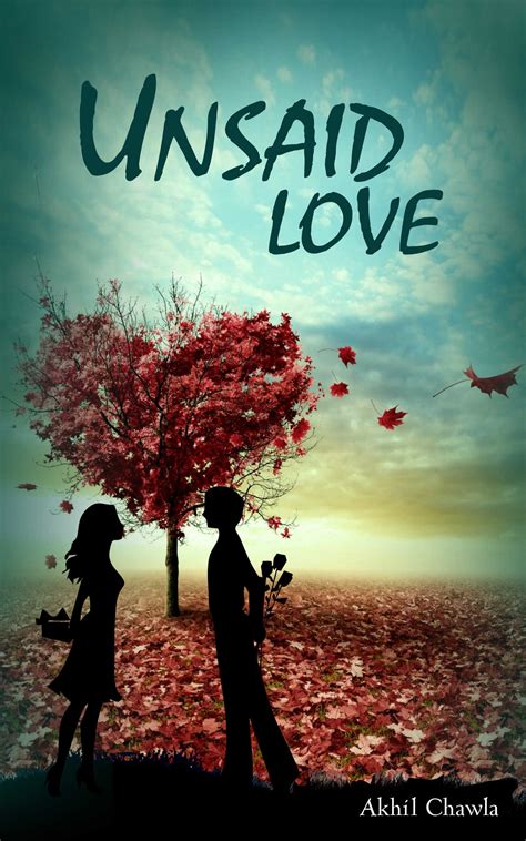 Unsaid Love By Akhil Chawla Goodreads