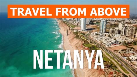 netanya israel vacation beaches tourism travel review trip visit sea video 4k drone