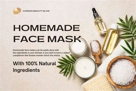 Homemade Face Masks For Beautiful Korean Skin Bestkbeauty