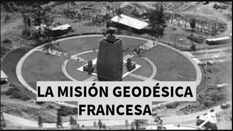 9 La Misión Geodésica Francesa