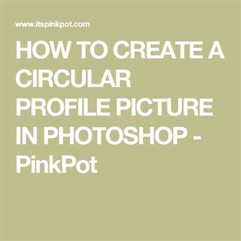 How To Create A Circular Profile Picture In Photoshop With Images
