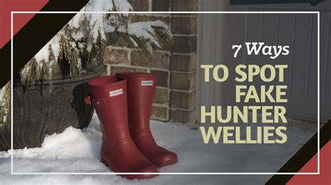 Fake Hunter Boots And How To Spot Them With Ease