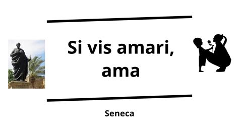 Si Vis Amari Ama If You Want To Be Loved Love Latin Simple