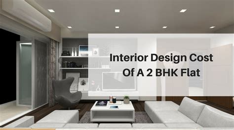 Interior Design Cost Of A 2 Bhk Flat — Neotecture 2022