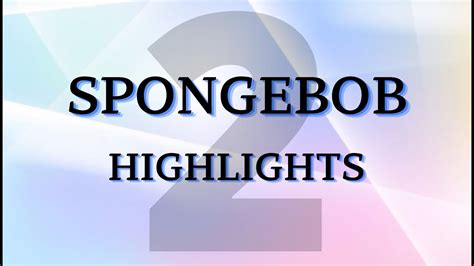 Spongebob Highlights 2 Youtube