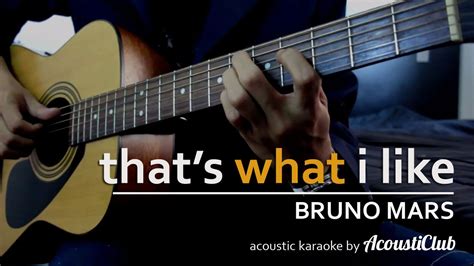 Thats What I Like Bruno Mars Acoustic Guitar Karaoke Version Youtube