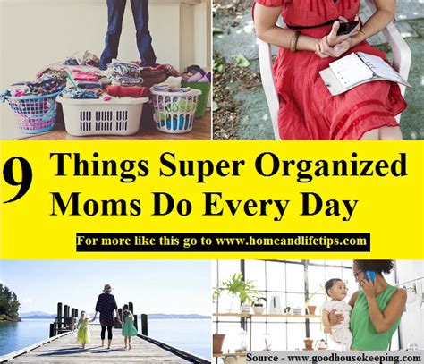 9 Things Super Organized Moms Do Every Day Home And Life Tips
