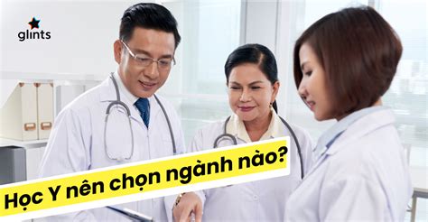 Học Y Nên Chọn Ngành Nào? Các Ngành Y Dược Hot Ở Việt Nam