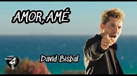 David Bisbal AMOR AMÉ David Bisbal 2020 VideoLyrics (Letra y Música ...