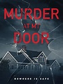 Murder at My Door (TV Series 2020–2021) - IMDb