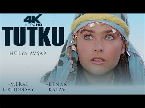 Tutku Türk Filmi FULL K ULTRA HD HÜLYA AVŞAR KENAN KALAV PlakDinle Com