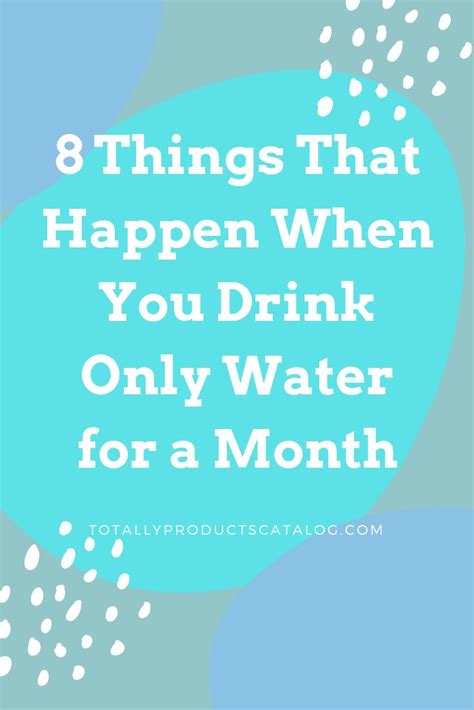 8 Things That Happen When You Drink Only Water For A Month Drinking